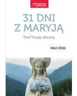 31 dni z Maryją 2022. Pod Twoją obronę