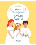 Piękne historie o Komunii Świętej