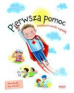 Pierwsza pomoc. Książka na wszelki wypadek