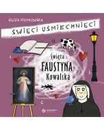 Święta Faustyna Kowalska, seria: Święci uśmiechnięci