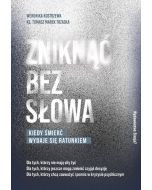 Zniknąć bez słowa Kiedy śmierć wydaje się ratunkiem
