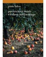 Powieściowe światy Wiesława Myśliwskiego