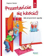 Przestańcie się kłócić! Jak przywrócić zgodę