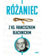 Różaniec z ks. Franciszkiem Blachnickim