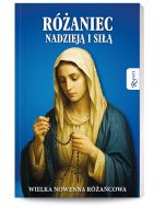 Różaniec nadzieją i siłą. Wielka nowenna różańcowa