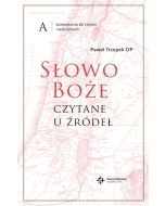 Słowo Boże czytane u źródeł. Komentarz do czytań niedzielnych. A