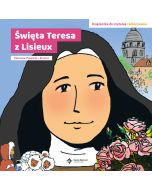 Święta Teresa z Lisieux. Książeczka do czytania i kolorowania