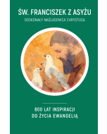 Święty Franciszek z Asyżu. Doskonały naśladowca Chrystusa