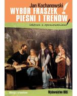 Wybór fraszek, pieśni i trenów z opracowaniem