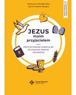 Jezus moim przyjacielem. Przygotowanie parafialne do Komunii Świętej i spowiedzi (teczka + materiały)
