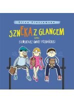 Szneka z glancem czyli elementarz gwary poznańskiej