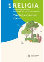 Religia sp. kl.1 poradnik metodyczny - Pan Bóg jest naszym Ojcem
