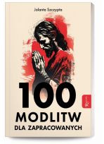 100 modlitw dla zapracowanych
