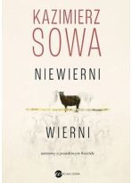 Niewierni wierni. Rozmowy o prawdziwym Kościele