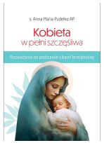 Kobieta w pełni szczęśliwa Rozważaniana podstawie Litanii Loretańskiej