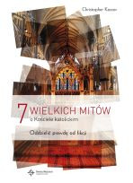 7 wielkich mitów o Kościele Katolickim