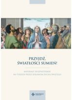 Przyjdź, Światłości Sumień! Materiały duszpasterskie na tydzień przed zesłaniem Ducha Świętego