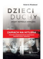 Dzieci duchy. Ofiary represji Himmlera