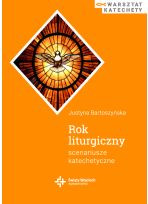 Rok liturgiczny. Scenariusze katechetyczne