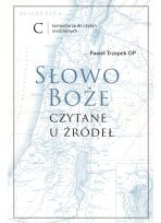 Słowo Boże czytane u źródeł. Komentarz do czytań niedzielnych. C