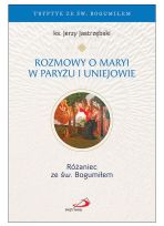 Rozmowy o Maryi w Paryżu i Uniejowie Różaniec ze św. Bogumiłem