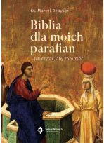 Biblia dla moich parafian. Jak czytać, aby rozumieć. Tom II Dobra Nowina