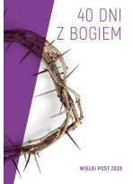 40 dni z Bogiem. Wielki Post 2026 Triduum Paschalne