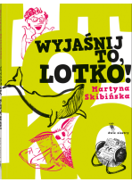 Wyjaśnij to, Lotko!