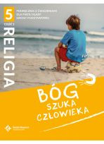 Religia sp. kl.5 podręcznik z ćwiczeniami cz.2 - Bóg szuka człowieka