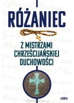 Różaniec z mistrzami chrześcijańskiej duchowości