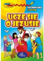 Uczę się o Jezusie. Kolorowanka z zabawami 