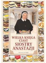 Wielka księga ciast siostry Anastazji