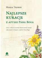 Najlepsze kuracje z Apteki Pana Boga