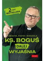 Świątek, piątek i niedziela Ks. Boguś dalej wyjaśnia cz.2