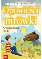 Opowieści mrówki. O tajemnicach Biblii