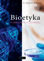 Bioetyka w obronie życia człowieka