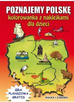 Poznajemy Polskę. Kolorowanka z naklejkami dla dzieci