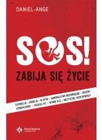 SOS Zabija się życie... ale ŻYCIE zwycięży!