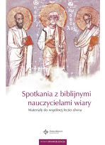 Spotkania z biblijnymi  nauczycielami wiary.