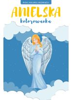 Anielska kolorowanka. Rysuj, koloruj, rozwiązuj