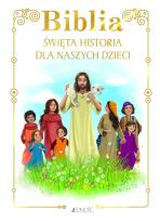 Biblia Święta historia dla naszych dzieci