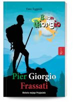Buon Giorgio. Pier Giorgio Frassati. Historia mojego przyjaciela