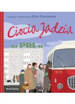 Ciocia Jadzia w PRL-u (miękka okładka)