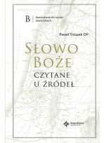 Słowo Boże czytane u źródeł. Komentarz do czytań niedzielnych. B e-book