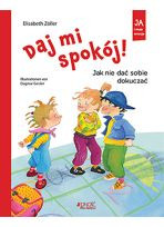 Daj mi spokój! Jak nie dać sobie dokuczać