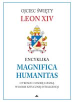 Encyklika-Magnifica humanitas O trosce o osobę ludzką w dobie sztucznej inteligencji (wspaniałe człowieczeństwo)