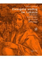 Ewangelia według świętego Łukasza. Katolicki Komentarz do Pisma Świętego