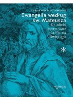 Ewangelia według świętego Mateusza. Katolicki Komentarz do Pisma Świętego