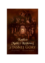 Album Kaplica Matki i Królowej z Jasnej Góry