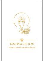 Kocham Cię Jezu (oprawa biała) Pamiątka Pierwszej Komunii Świętej